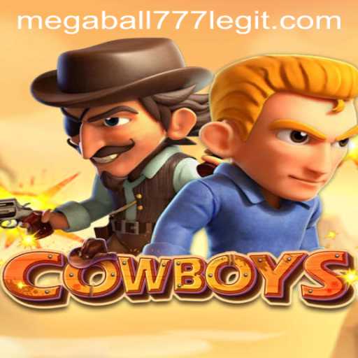 COWBOYS: The Thrilling Adventure Game with a Twist of MEGABALL777