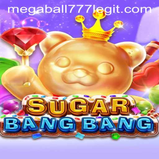 Explore the Thrilling World of SUGARBANGBANG and the Exciting MEGABALL777 Feature